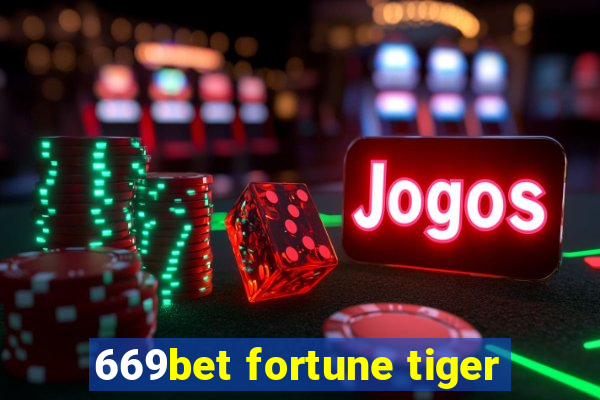 669bet fortune tiger